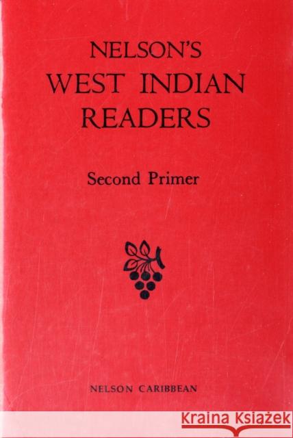 Nelson's West Indian Readers Second Primer J. O. Cutteridge 9780175660025 Oxford University Press - książka
