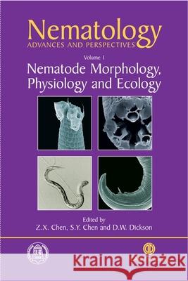 Nematode Morphology, Physiology and Ecology Z. X. Chen S. Y. Chen D. W. Dickson 9780851996455 CABI Publishing - książka