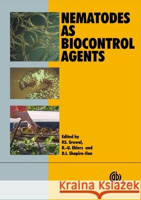 Nematodes as Biological Control Agents Grewal, Parwinder S. 9781845934545 CABI Publishing - książka
