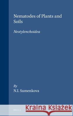 Nematodes of Plants and Soils: Neotylenchoidea Sumenkova 9789004089211 Brill - książka