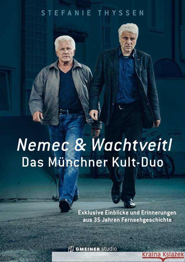 Nemec & Wachtveitl: Das Münchner Kult-Duo Thyssen, Stefanie 9783780120144 Gmeiner-Verlag - książka
