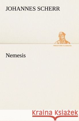 Nemesis Scherr, Johannes 9783842420052 TREDITION CLASSICS - książka