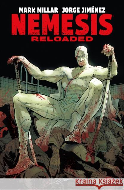 Nemesis: Reloaded Mark Millar Jorge Jim?nez 9781506744469 Dark Horse Comics,U.S. - książka