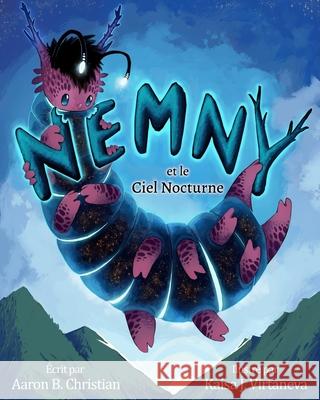 Nemny et le Ciel Nocturne Aaron B. Christian Kaisa J. Virtaneva Thomas G. Royer 9781967070053 Lowenholde Publications - książka