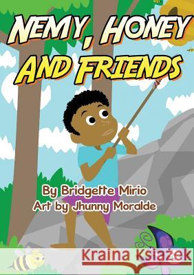 Nemy, Honey And Friends Bridgette Mirio Jhunny Moralde 9781925795417 Library for All - książka