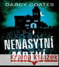 Nenasytní mrtví Darcy Coates 9788027723331 Fobos - książka