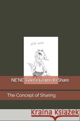 NĒNĒ Goose Learns to Share Quinones, Davin I. 9781080640782 Independently Published - książka