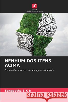 Nenhum DOS Itens Acima Sangeetha S K B 9786204113432 Edicoes Nosso Conhecimento - książka
