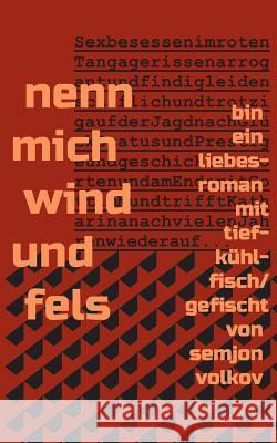 nenn mich wind und fels Volkov, Semjon 9783734521379 Tredition Gmbh - książka