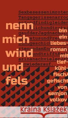 nenn mich wind und fels Volkov, Semjon 9783734521386 Tredition Gmbh - książka