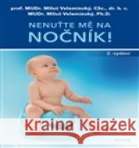 Nenuťte mě na nočník! Miloš Velemínský 9788075532527 Triton - książka