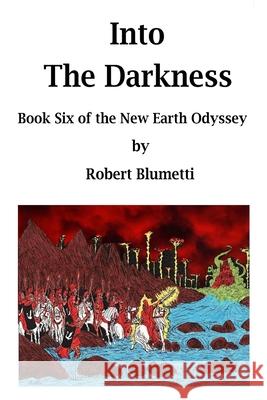 NEO - Into the Darkness - Book Six Robert Blumetti 9781794755437 Lulu.com - książka