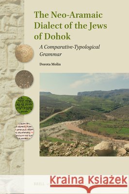 Neo-Aramaic Dialect of the Jews of Dohok: A Comparative-Typological Grammar Dorota Molin 9789004521988 Brill (JL) - książka