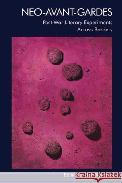 Neo-Avant-Gardes: Post-War Literary Experiments Across Borders  9781474486095 Edinburgh University Press - książka