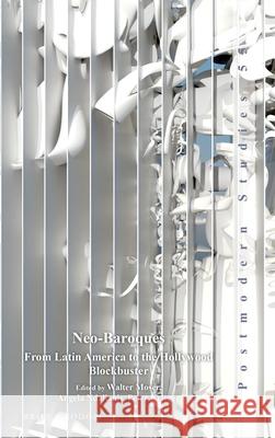 Neo-Baroques: From Latin America to the Hollywood Blockbuster Walter Moser Angela Ndalianis Peter Krieger 9789004324343 Brill/Rodopi - książka