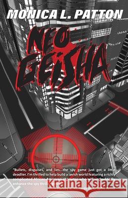 Neo Geisha: Made-to-Order Assassin Monica Patton, Daniel Klintworth, Harvey Richards, III 9781662915123 Gatekeeper Press - książka