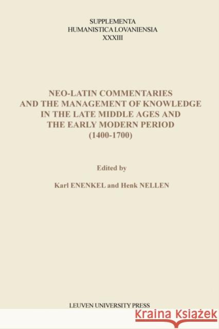 Neo-Latin Commentaries and the Management of Knowledge in the Late Middle Ages and the Early Modern Period (1400-1700)  9789058679369  - książka
