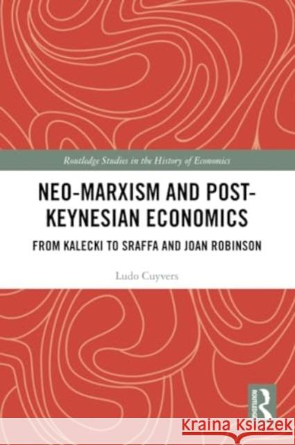 Neo-Marxism and Post-Keynesian Economics Ludo (Universiteit Antwerpen, Belgium) Cuyvers 9781032254821 Taylor & Francis Ltd - książka