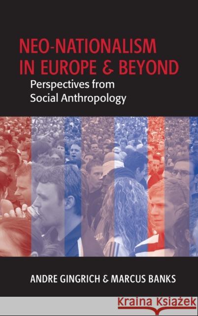 Neo-Nationalism in Europe and Beyond: Perspectives from Social Anthropology Gingrich, Andre 9781845451899 Berghahn Books - książka