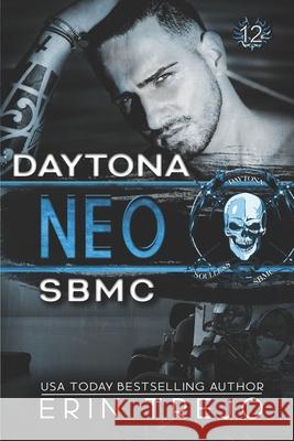 Neo Soulless Bastards MC Daytona: Soulless Bastards MC Daytona book 4 Erin Trejo 9781653248070 Independently Published - książka