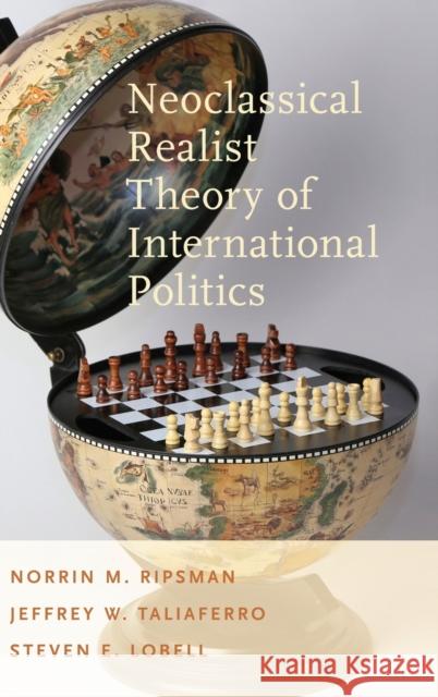 Neoclassical Realist Theory of International Politics Norrin M. Ripsman Jeffrey W. Taliaferro Steven E. Lobell 9780199899234 Oxford University Press, USA - książka