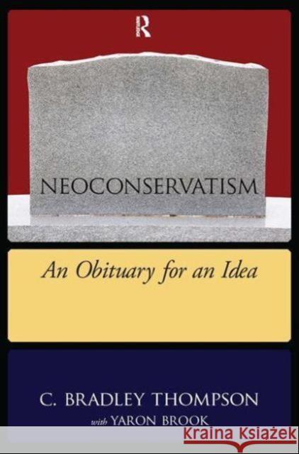 Neoconservatism: An Obituary for an Idea  9781594518317 Not Avail - książka