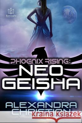 NeoGeisha Christian, Alexandra 9781979210690 Createspace Independent Publishing Platform - książka