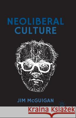 Neoliberal Culture Jim McGuigan 9781349567492 Palgrave MacMillan - książka