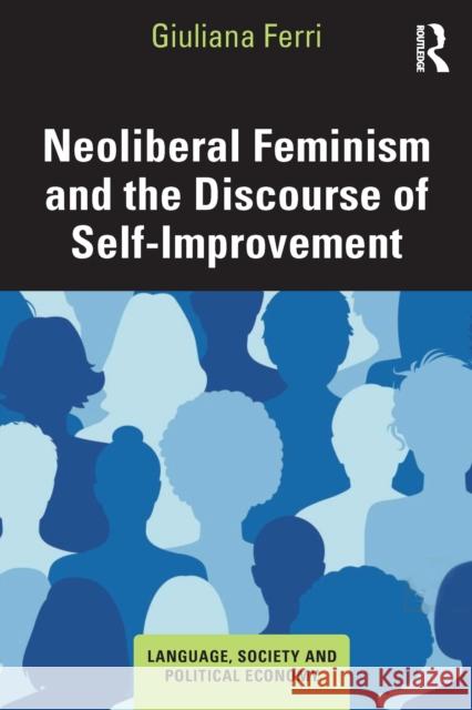 Neoliberal Feminism and the Discourse of Self-Improvement Giuliana Ferri 9781032458410 Routledge - książka
