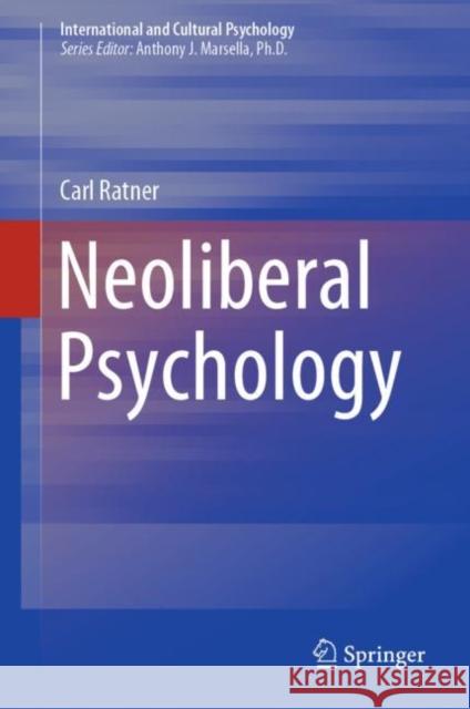 Neoliberal Psychology Carl Ratner 9783030029814 Springer - książka