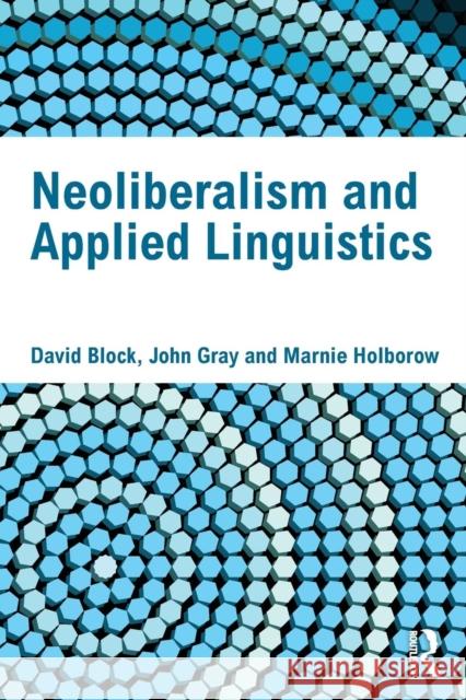 Neoliberalism and Applied Linguistics David Block 9780415592055  - książka