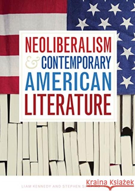 Neoliberalism and Contemporary American Literature Liam Kennedy Stephen Shapiro 9781512603613 Dartmouth College Press - książka