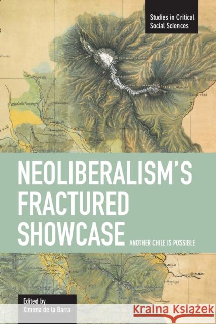 Neoliberalism's Fractured Showcase: Another Chile Is Possible de La Barra, Ximena 9781608462063 Haymarket Books - książka