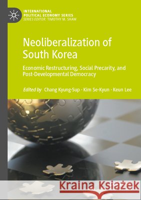 Neoliberalization of South Korea  9783031837623 Springer Nature Switzerland - książka