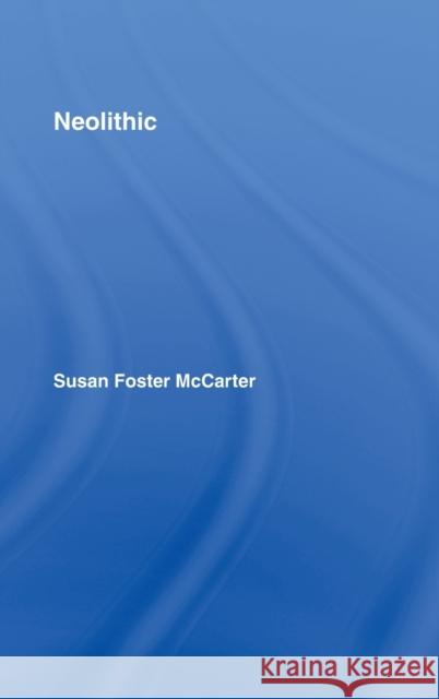 Neolithic Susan McCarter Catherine E. Weaver 9780415364133 Routledge - książka