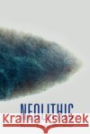 Neolithic Susan McCarter Catherine E. Weaver 9780415364140 Routledge