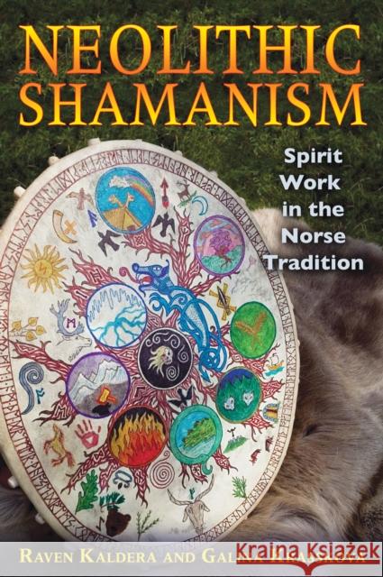 Neolithic Shamanism: Spirit Work in the Norse Tradition Raven Kaldera 9781594774904  - książka