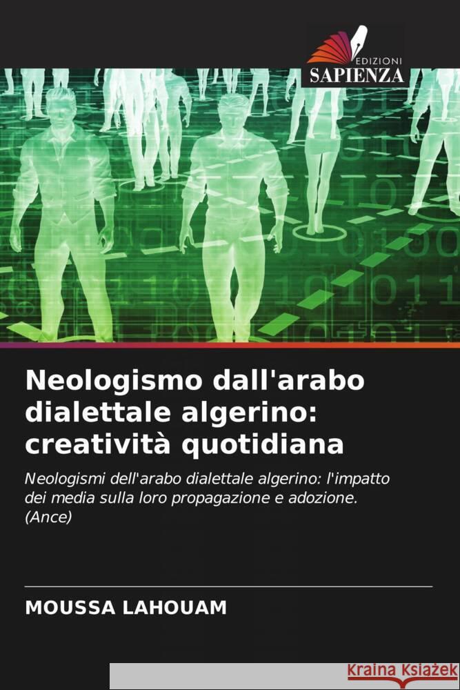 Neologismo dall'arabo dialettale algerino: creativit? quotidiana Moussa Lahouam 9786207366828 Edizioni Sapienza - książka