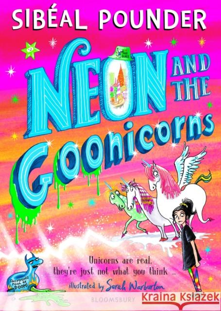 Neon and the Goonicorns Sibeal Pounder 9781408894170 Bloomsbury Publishing PLC - książka