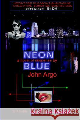 Neon Blue: Girl, Unlocked: 20th Anniversary Edition - first true ebook online to read in HTML 1996 Argo, John 9780743319522 Clocktower Books - książka