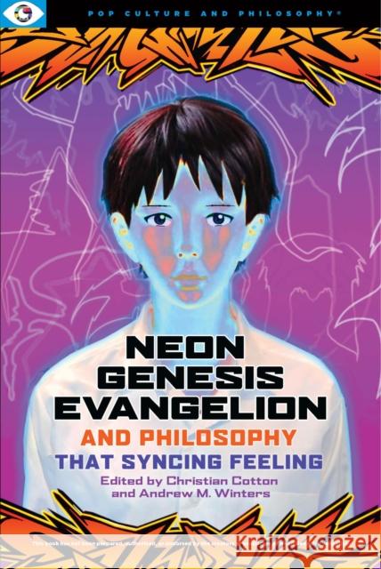 Neon Genesis Evangelion and Philosophy: That Syncing Feeling: That Syncing Feeling Cotton, Christian 9781637700044 Open Universe - książka