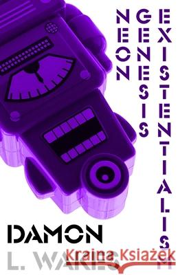 Neon Genesis Existentialism Wakes Damon L. Wakes 9798528848877 Independently published - książka