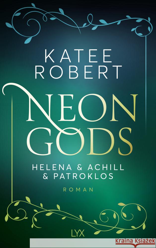 Neon Gods - Helena & Achill & Patroklos Robert, Katee 9783736319813 LYX - książka