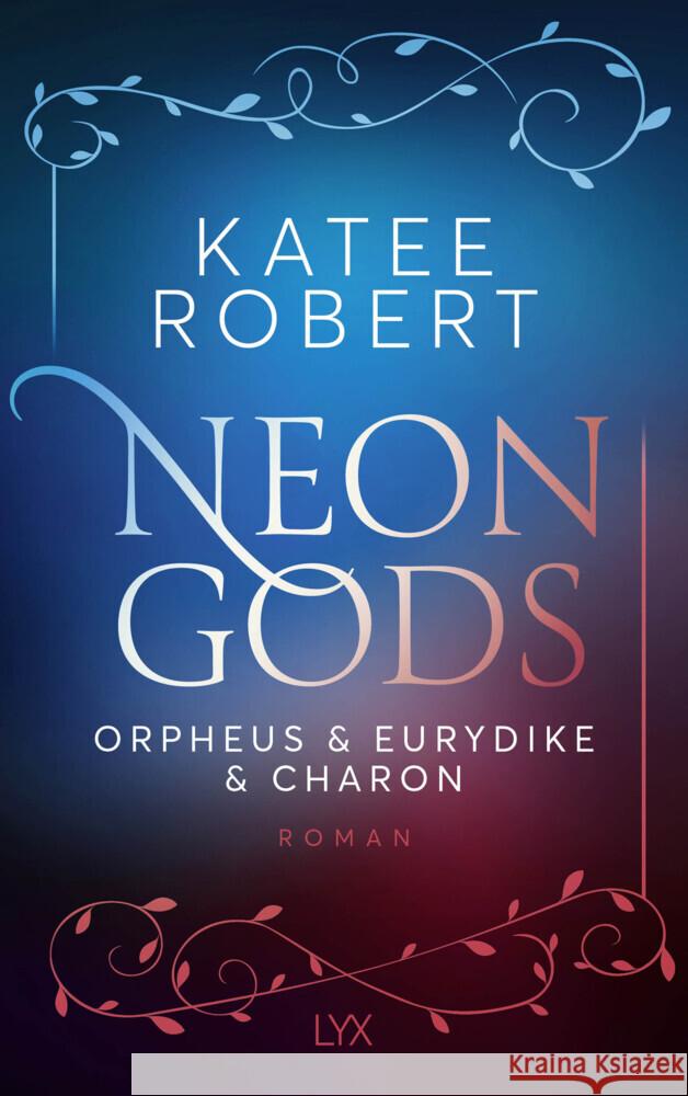 Neon Gods - Orpheus & Eurydike & Charon Robert, Katee 9783736322240 LYX - książka