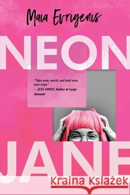 Neon Jane Maia Evrigenis 9781646636587 Koehler Books - książka