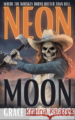 Neon Moon Grace R. Reynolds 9781958598962 Dark Matter Ink - książka