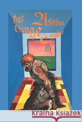 Neon Orange Assisted Suicide Jay Silverstein 9798842942138 Independently Published - książka