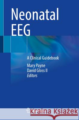 Neonatal Eeg: A Clinical Guidebook Mary Payne David Glos 9783031925559 Springer - książka