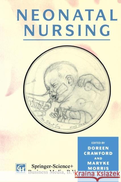 Neonatal Nursing D. A. Crawford Doreen Crawford Maryke Morris 9780412487309 Springer - książka