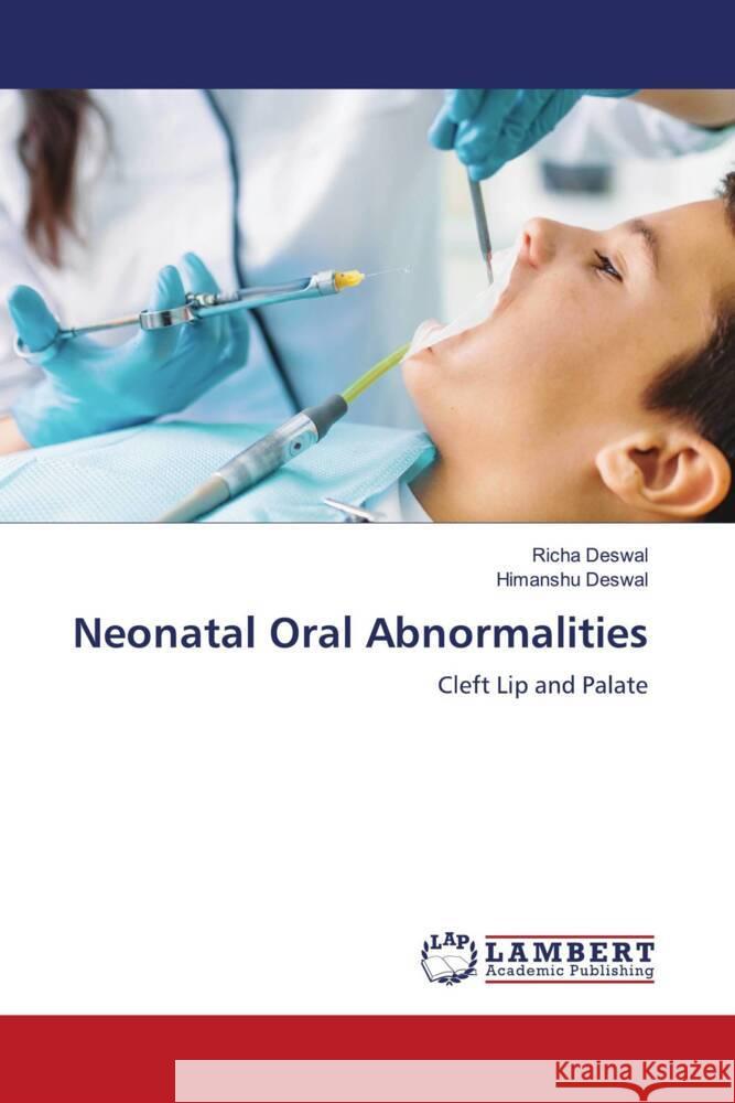 Neonatal Oral Abnormalities Deswal, Richa, Deswal, Himanshu 9786205494141 LAP Lambert Academic Publishing - książka